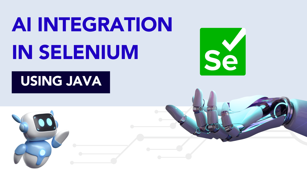 Illustration showcasing AI integration in Selenium using Java, featuring a robotic arm, a Selenium logo, and a friendly AI robot, emphasizing the advanced automation theme
