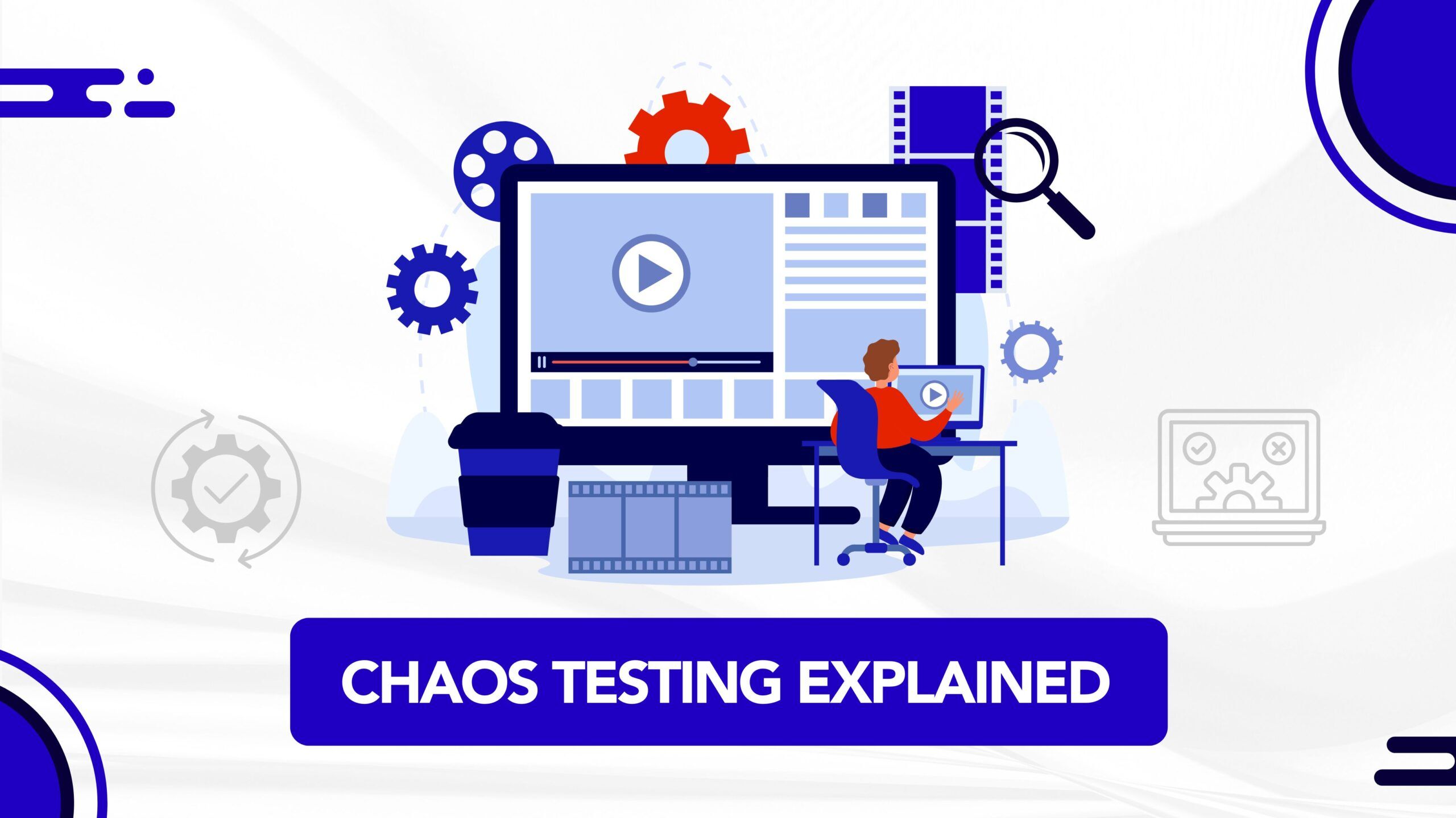 Chaos Testing Explained