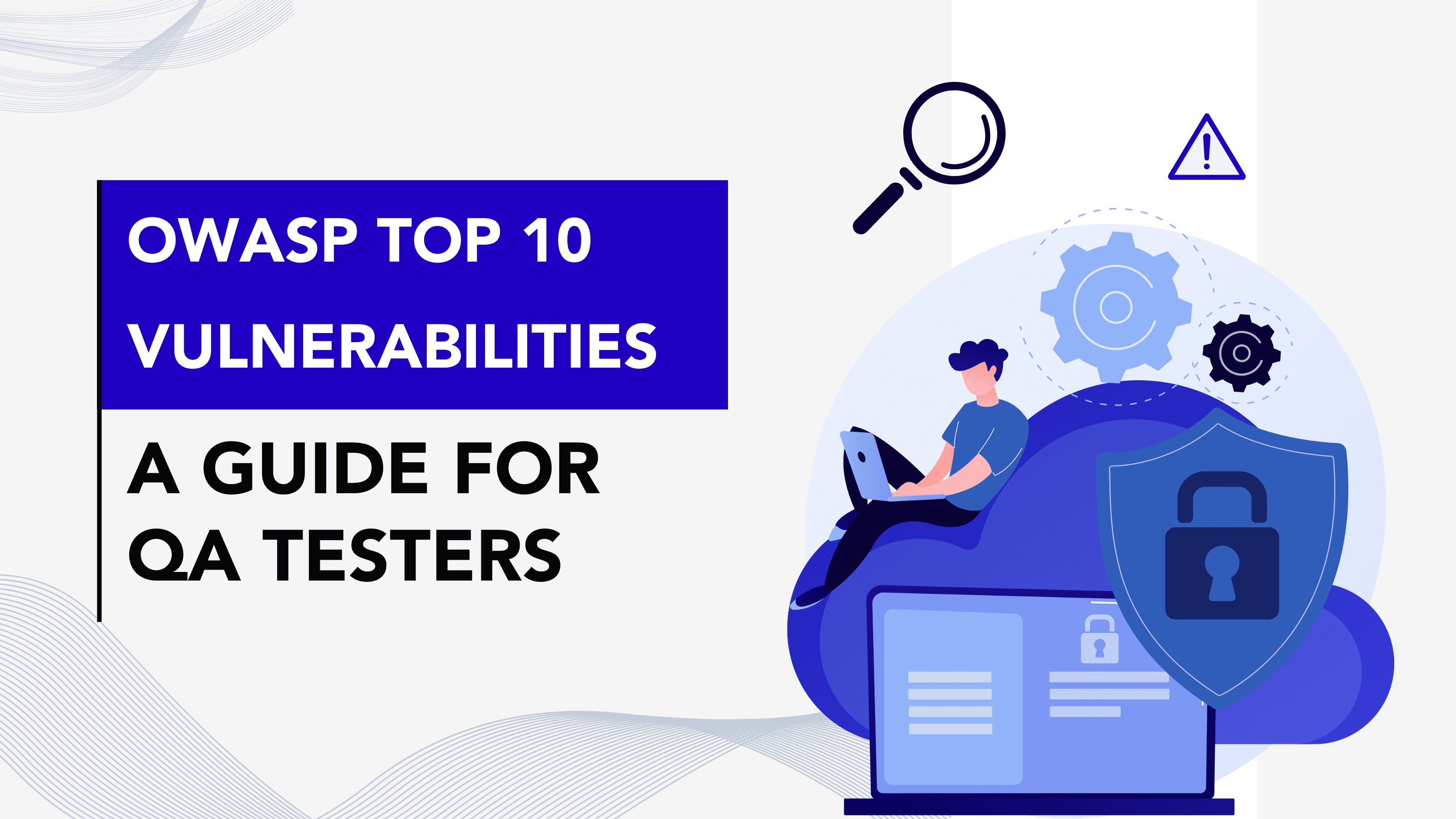 Owasp Top 10 Vulnerabilities A Guide For Qa Testers