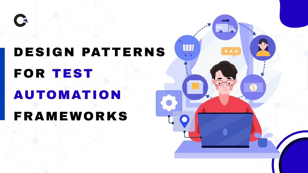 Design Patterns For Test Automation Frameworks Codoid